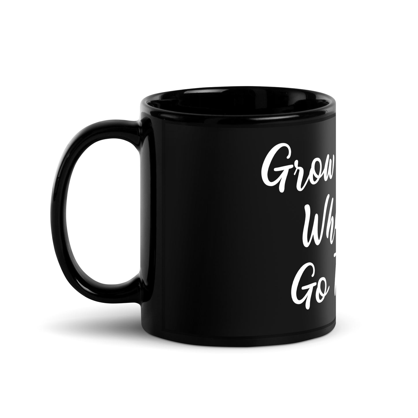 Grow Through What You Go Through- Black Glossy Mug