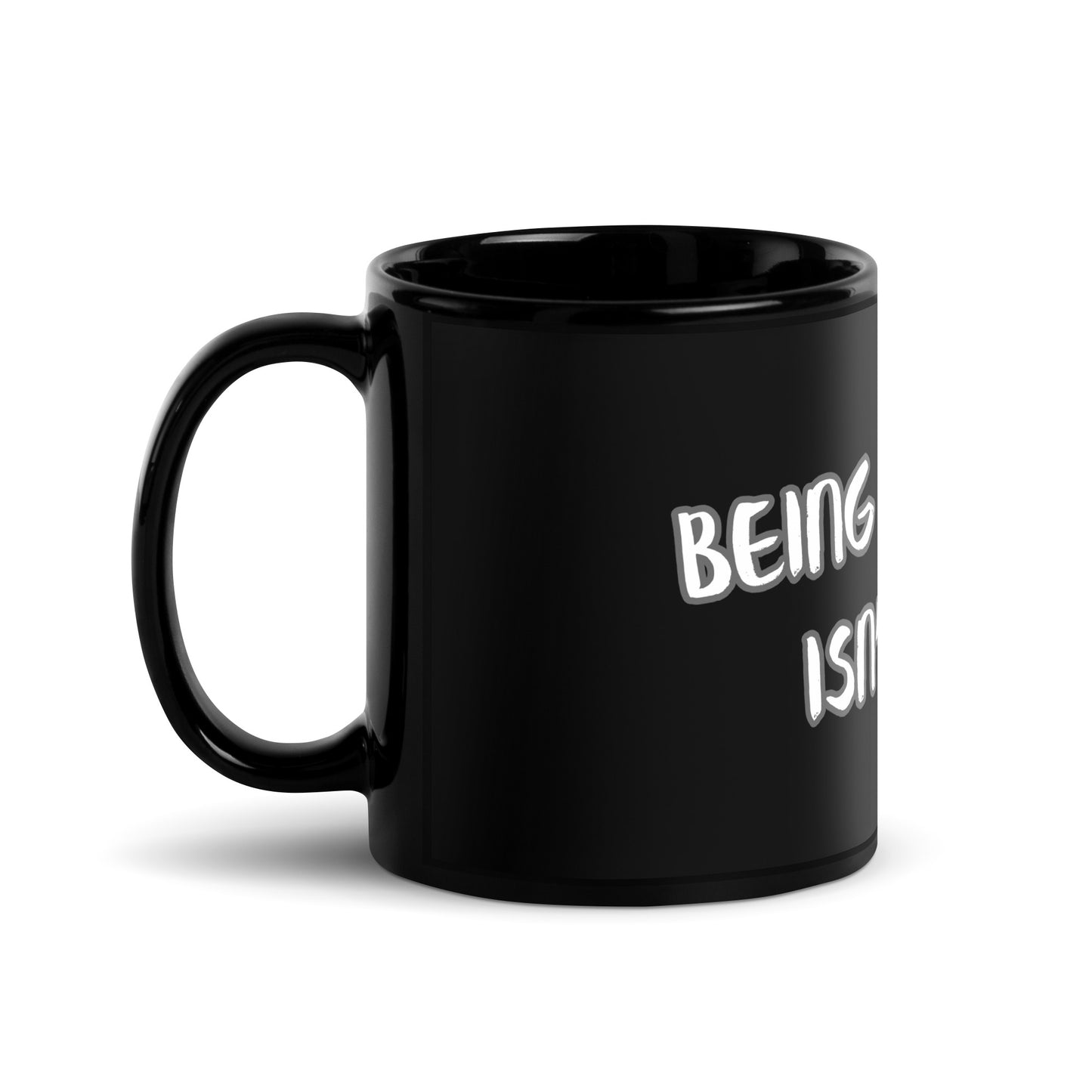 Being Perfect Isn't Real- Black Glossy Mug