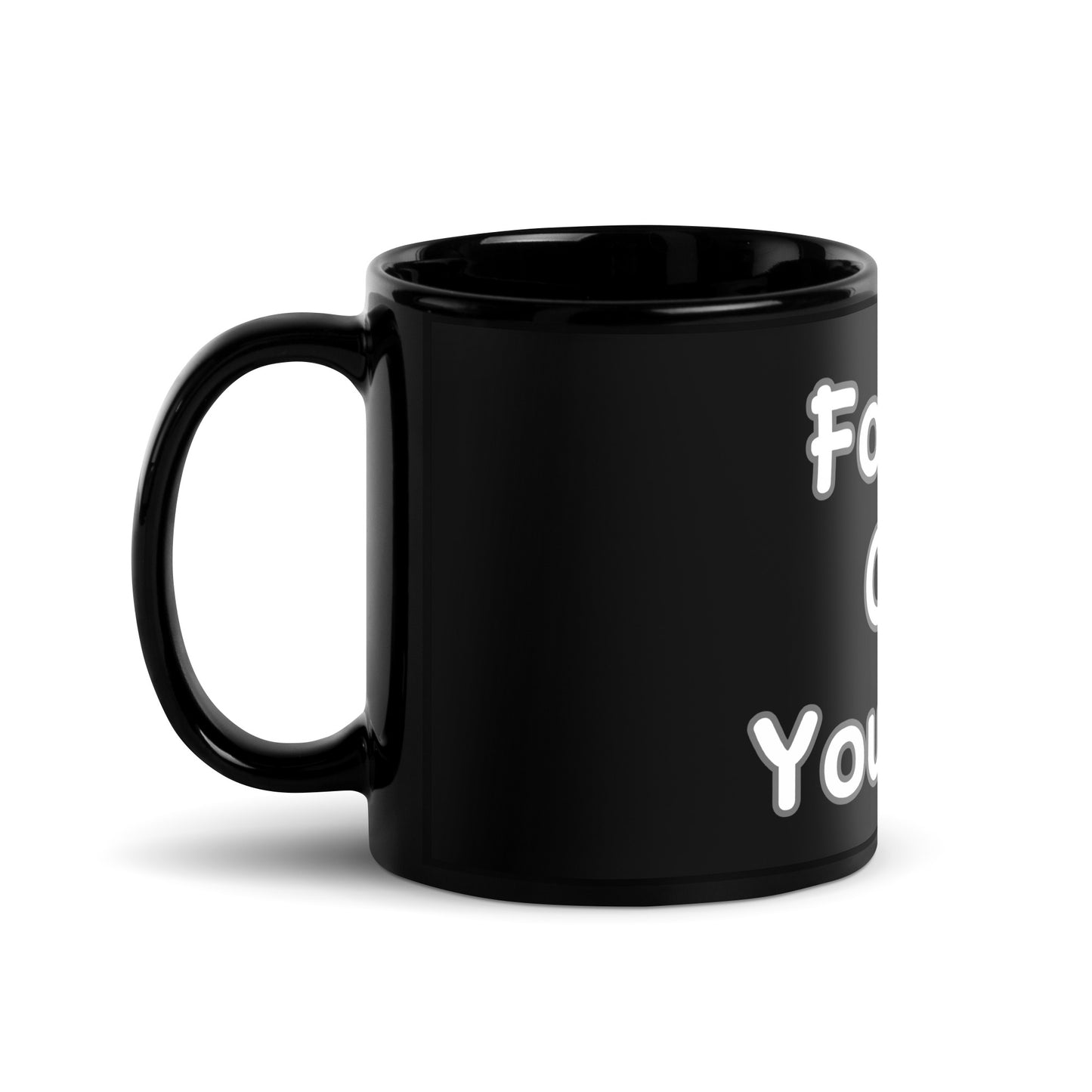 Focus On Yourself - Black Glossy Mug