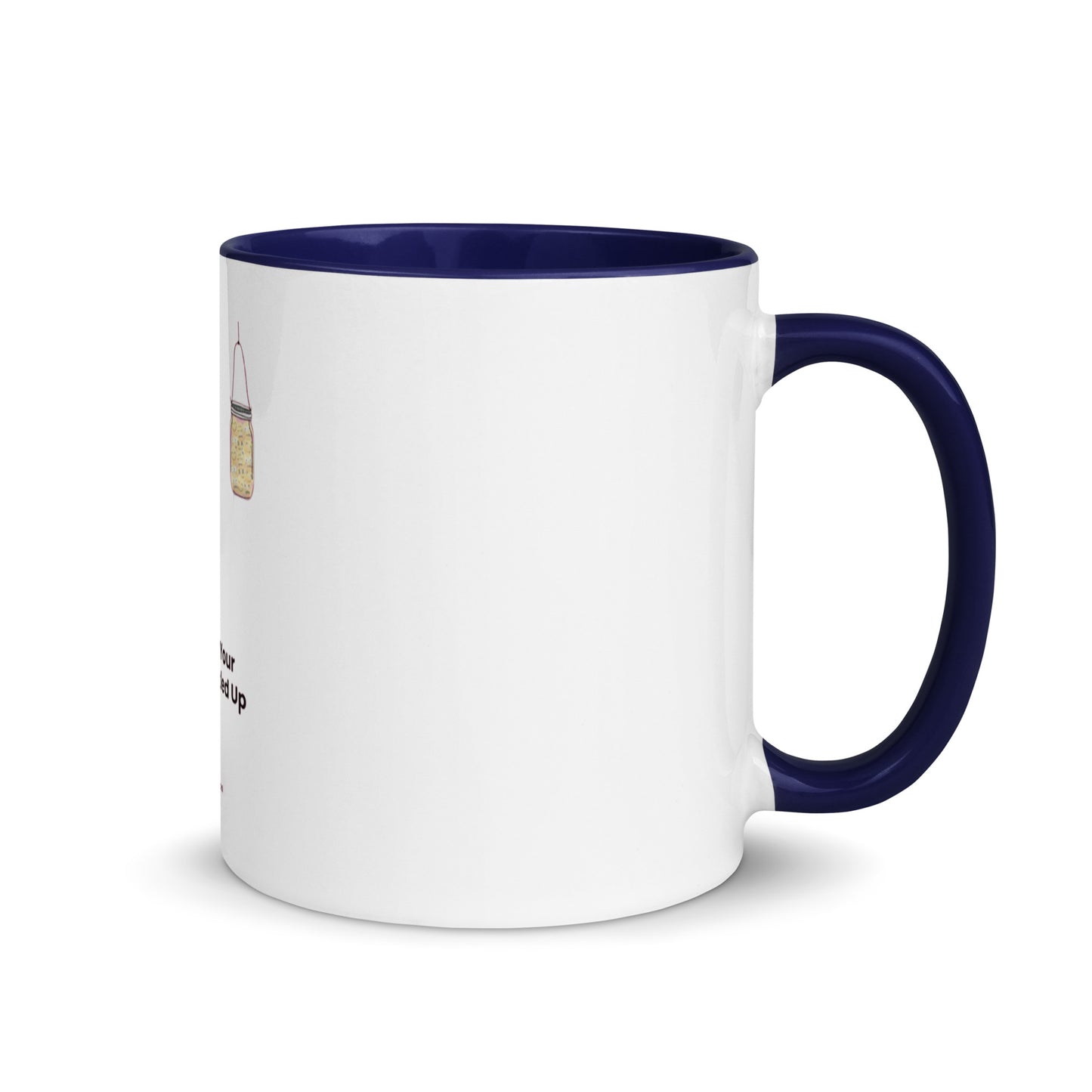Don't Keep Your Emotions Bottled Up- Mug With Color Inside