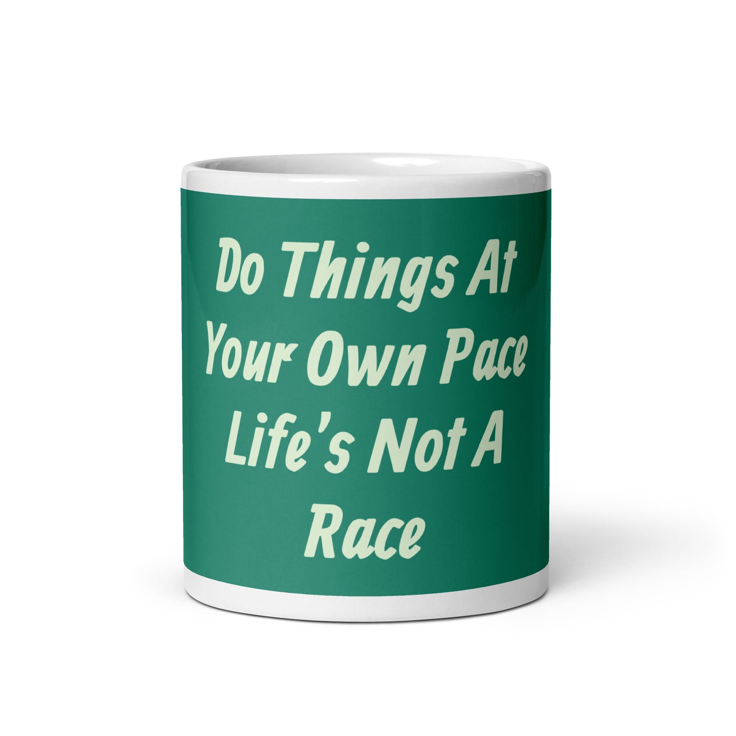 Do Things At Your Own - White Glossy Mug