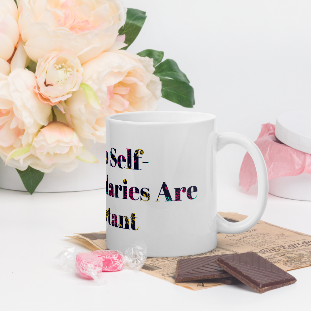 Your Boundaries Are Important- White Glossy Mug