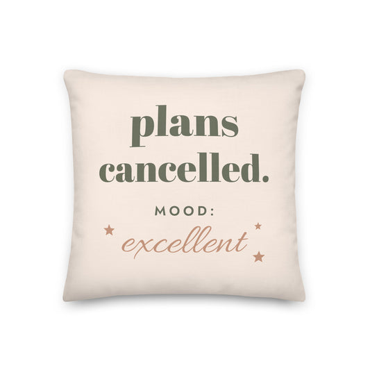 Plans Cancelled Pillow, 18 x 18 in, front: plans cancelled. mood: excellent, with small stars