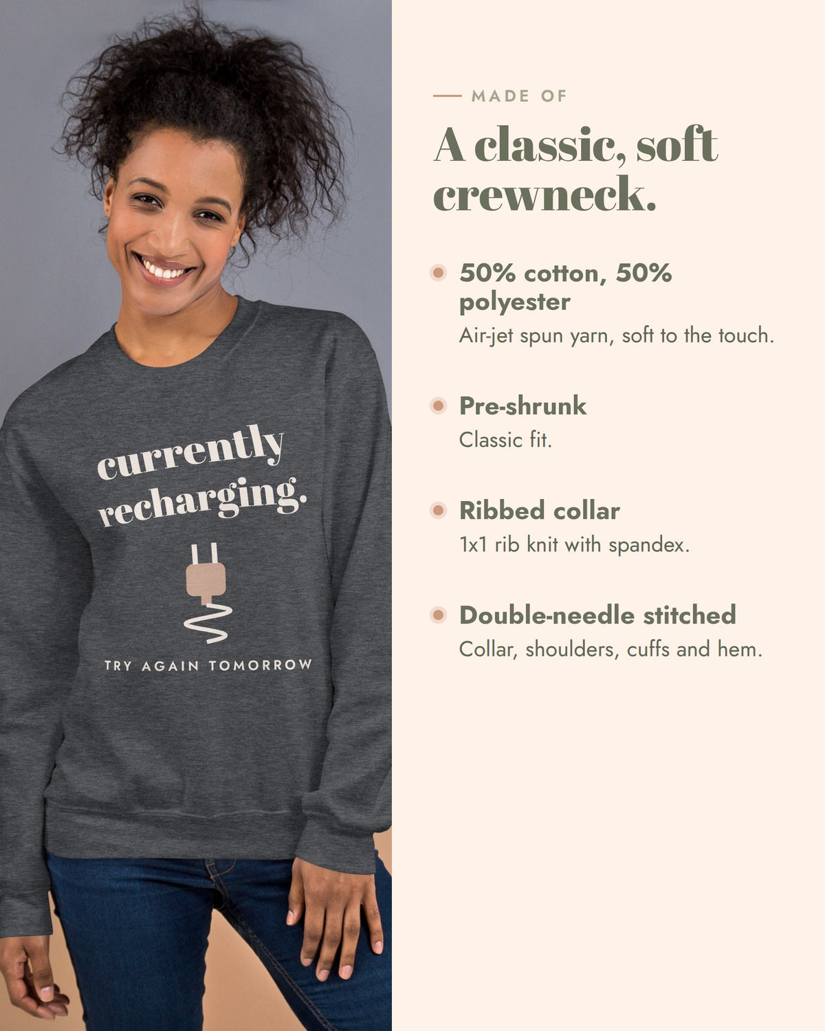 Currently Recharging Crewneck, 50% cotton, 50% polyester, pre-shrunk, classic fit, ribbed collar, double-needle stitched