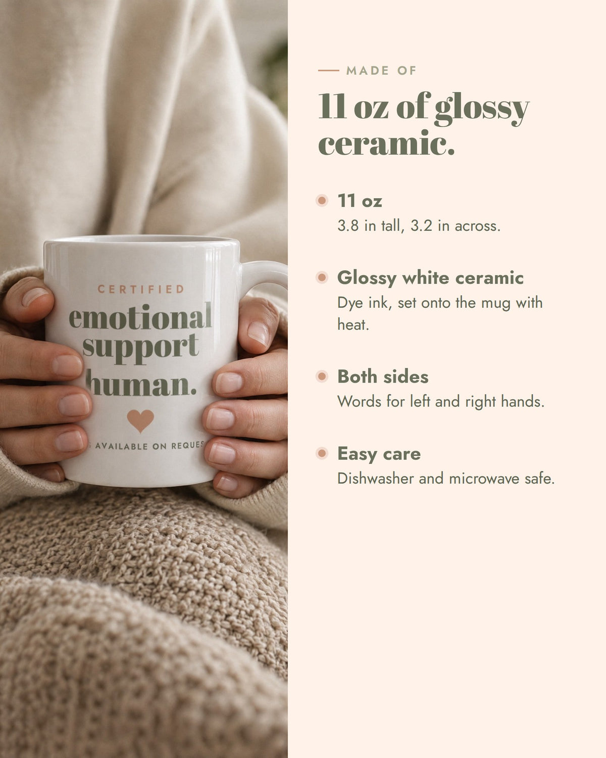 Emotional Support Human Mug, 11 oz glossy white ceramic, 3.8 in tall, 3.2 in across, printed on both sides, dishwasher and microwave safe