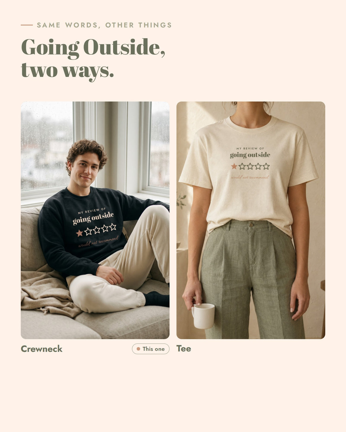 Going Outside on other things, Crewneck, Tee