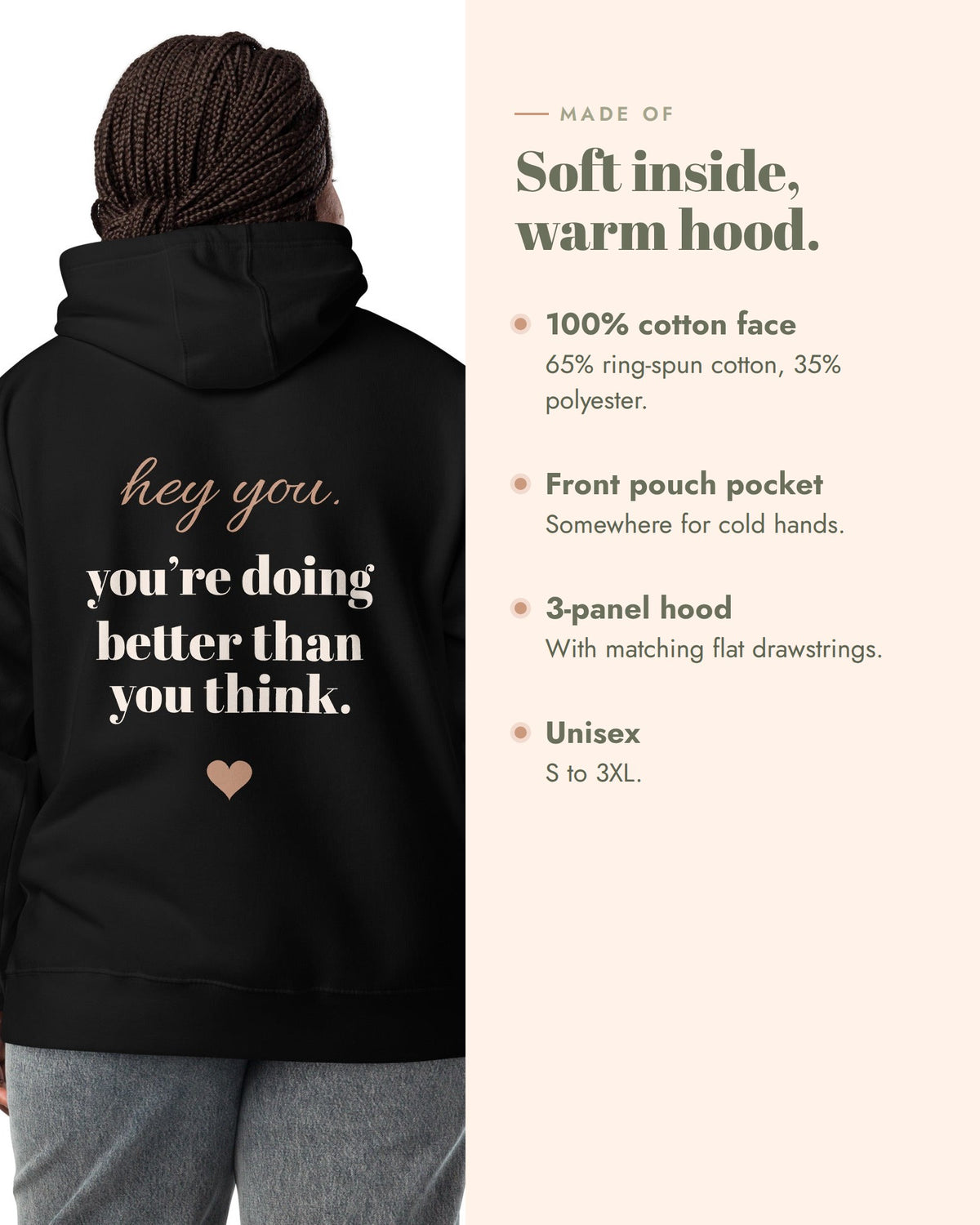 Hey You Hoodie, 100% cotton face, 65% ring-spun cotton and 35% polyester, front pouch pocket, 3-panel hood