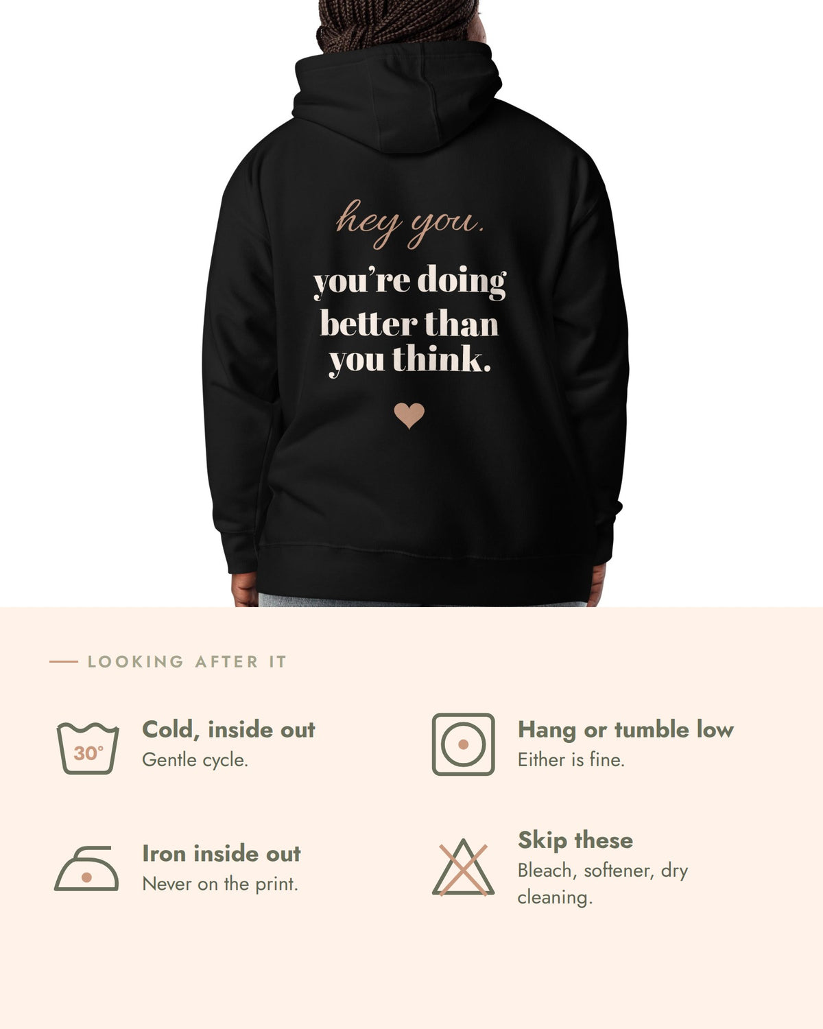 Hey You Hoodie, care, wash cold inside out, hang dry or tumble low, iron inside out