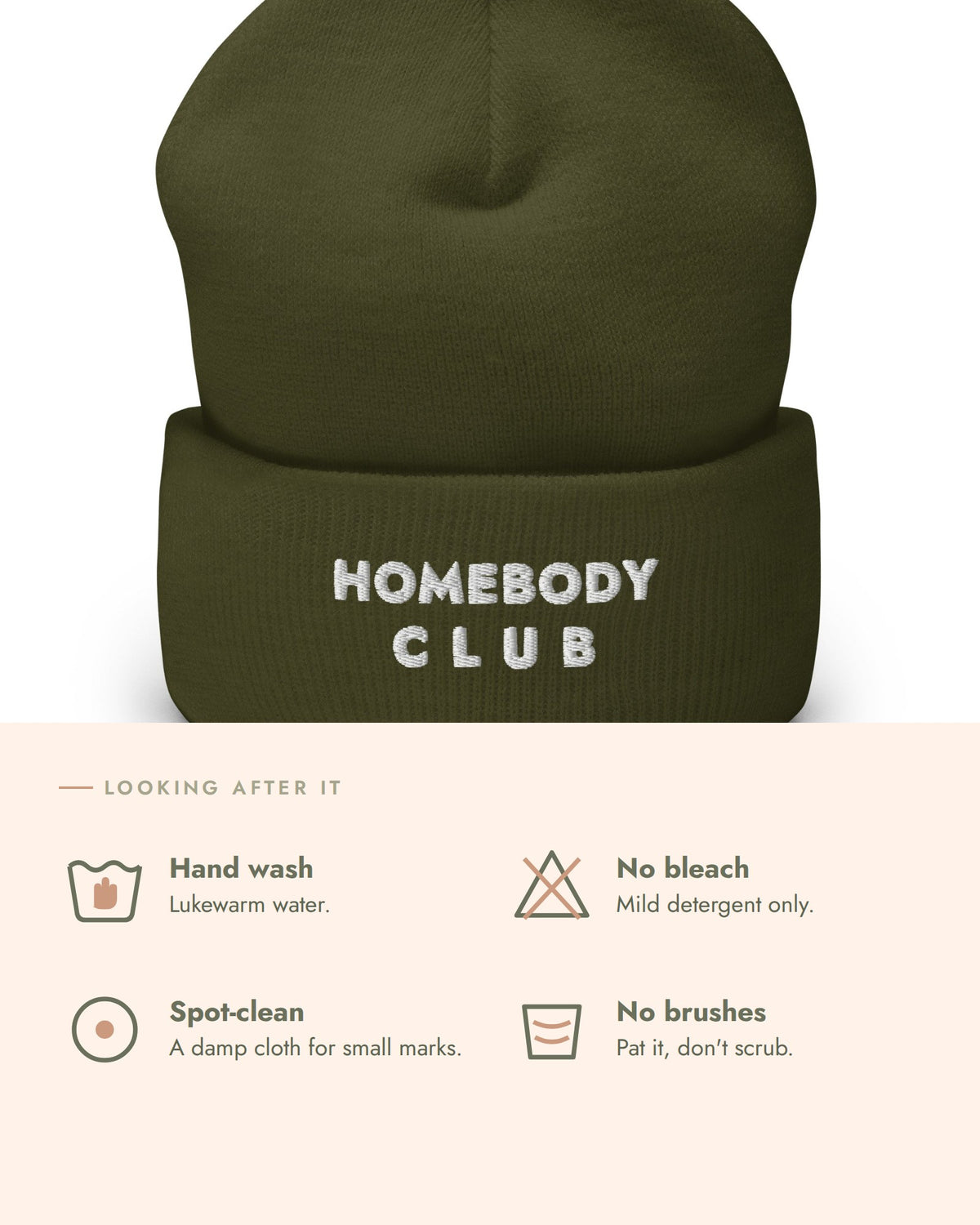 Homebody Club Beanie, care, hand wash lukewarm with a mild detergent, no bleach, spot-clean, no brushes