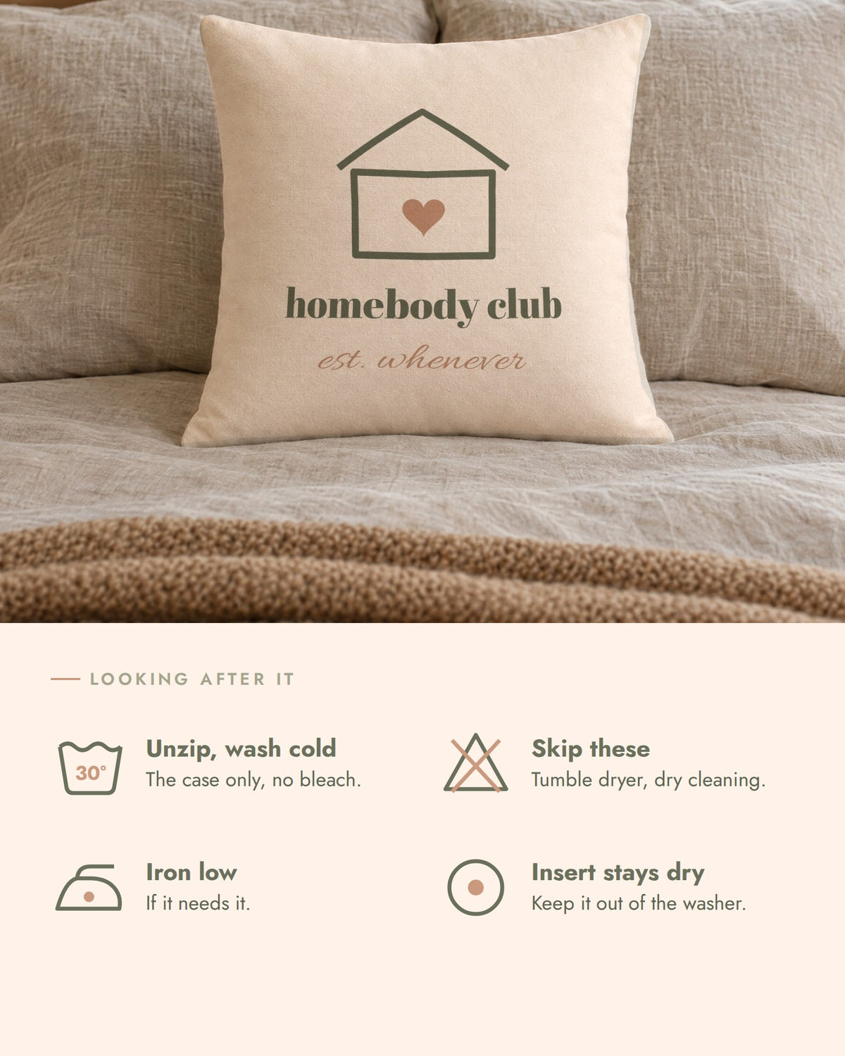 Homebody Club Pillow, care, unzip and wash the case cold, no bleach, no tumble dryer, insert stays out of the washer