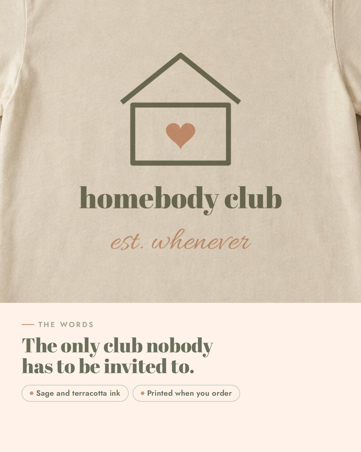Homebody Club Tee, the words up close, sage and terracotta ink on soft cream cotton