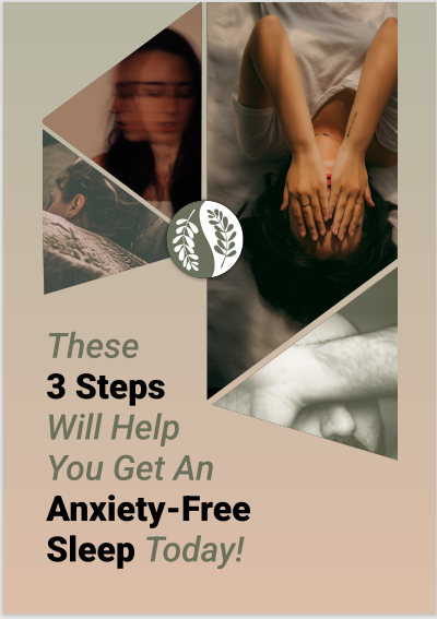 These 3 Steps Will Help You Get An Anxiety-Free Sleep Today [Pdf Download]