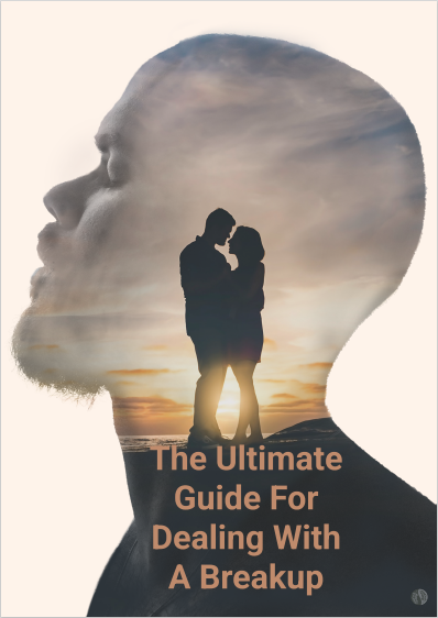 The Ultimate Guide For Dealing With A Breakup [Pdf Download]