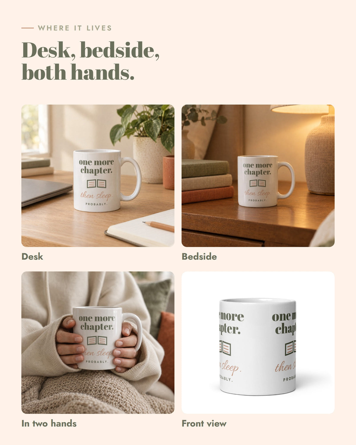 One More Chapter Mug, on a desk, by the bed and in two hands
