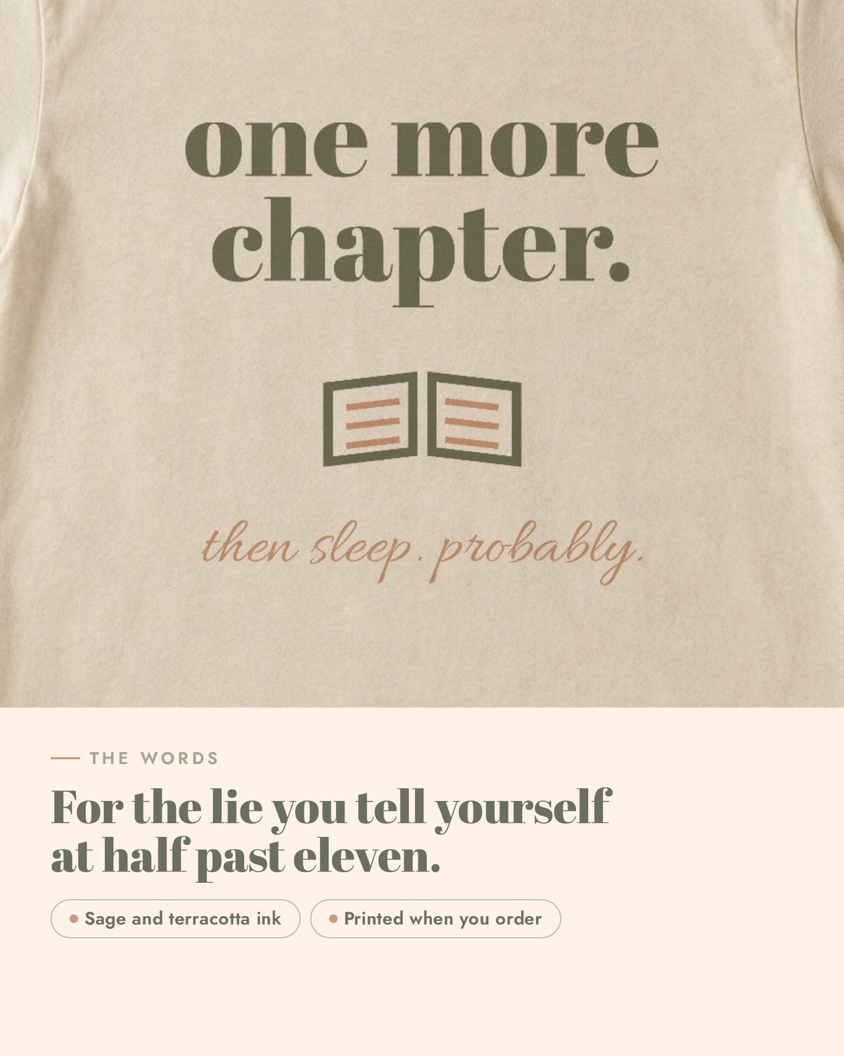 One More Chapter Tee, the words up close, sage and terracotta ink on soft cream cotton