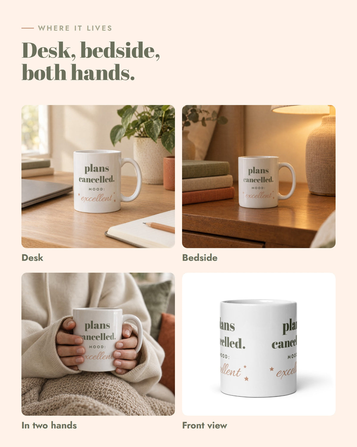 Plans Cancelled Mug, on a desk, by the bed and in two hands