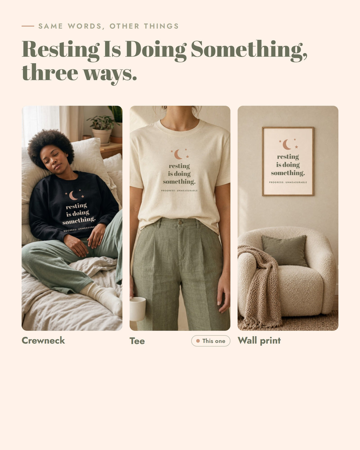 Resting Is Doing Something Tee, the same words on other things in the line