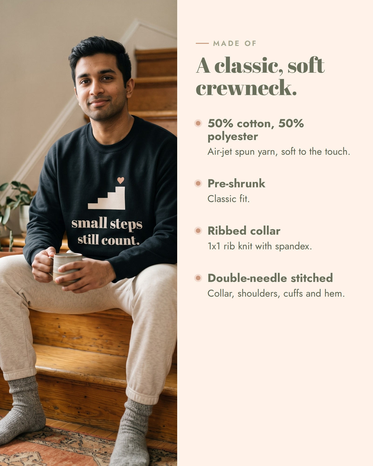 Small Steps Still Count Crewneck, 50% cotton, 50% polyester, pre-shrunk, classic fit, ribbed collar, double-needle stitched