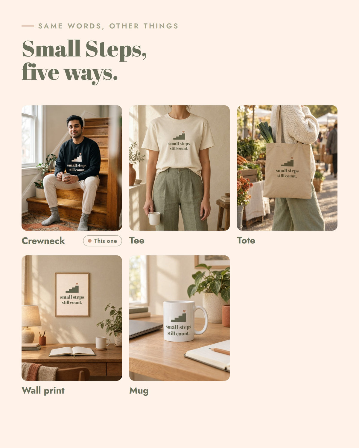 Small Steps on other things, Crewneck, Tee, Tote, Wall print, Mug