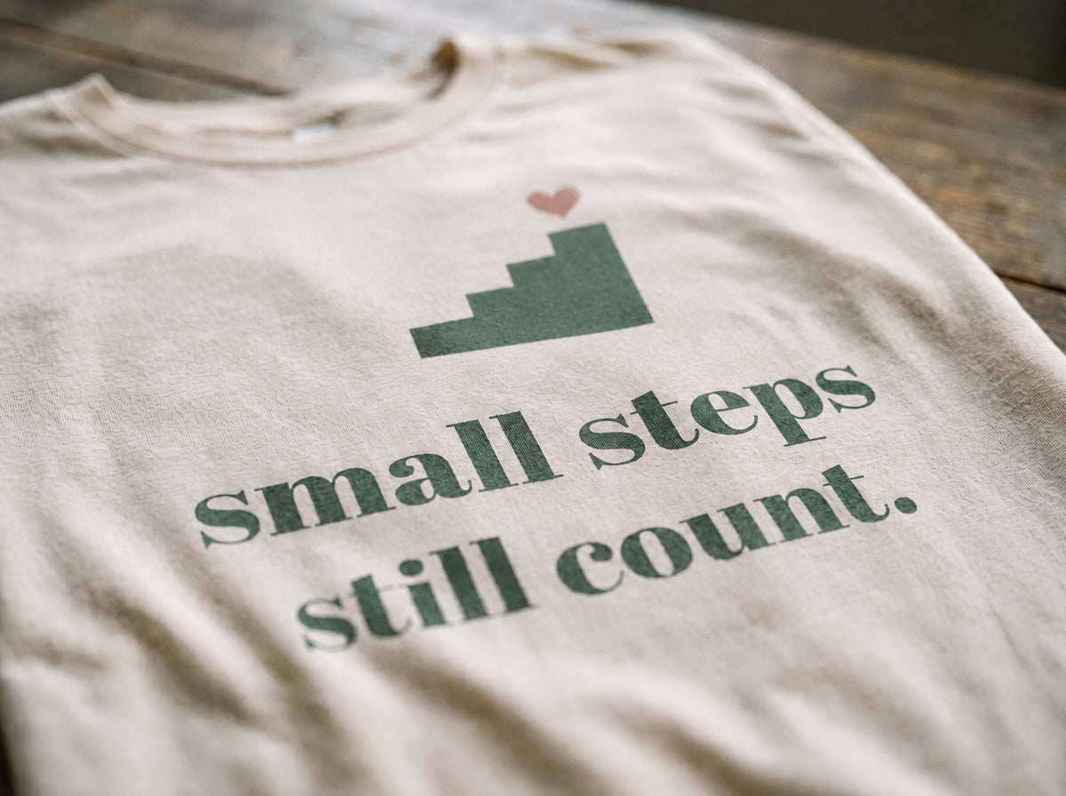 Small Steps Still Count Tee, the print up close