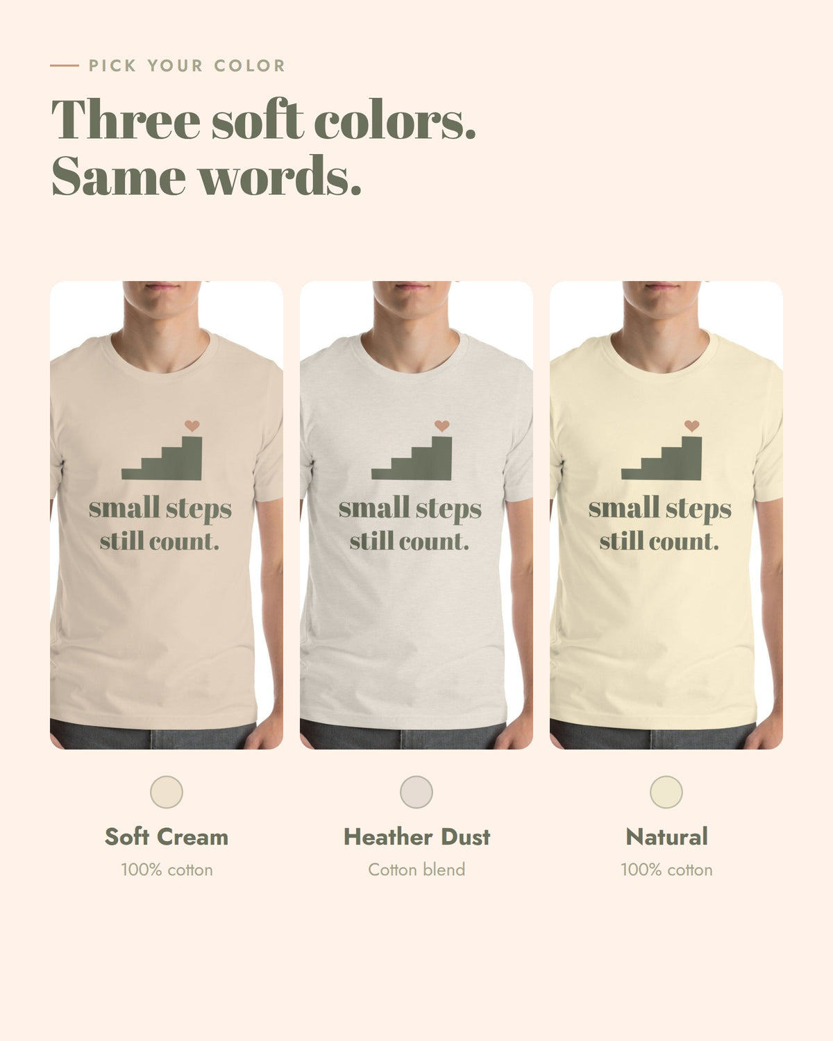 Small Steps Still Count Tee, three colors, Soft Cream, Heather Dust and Natural