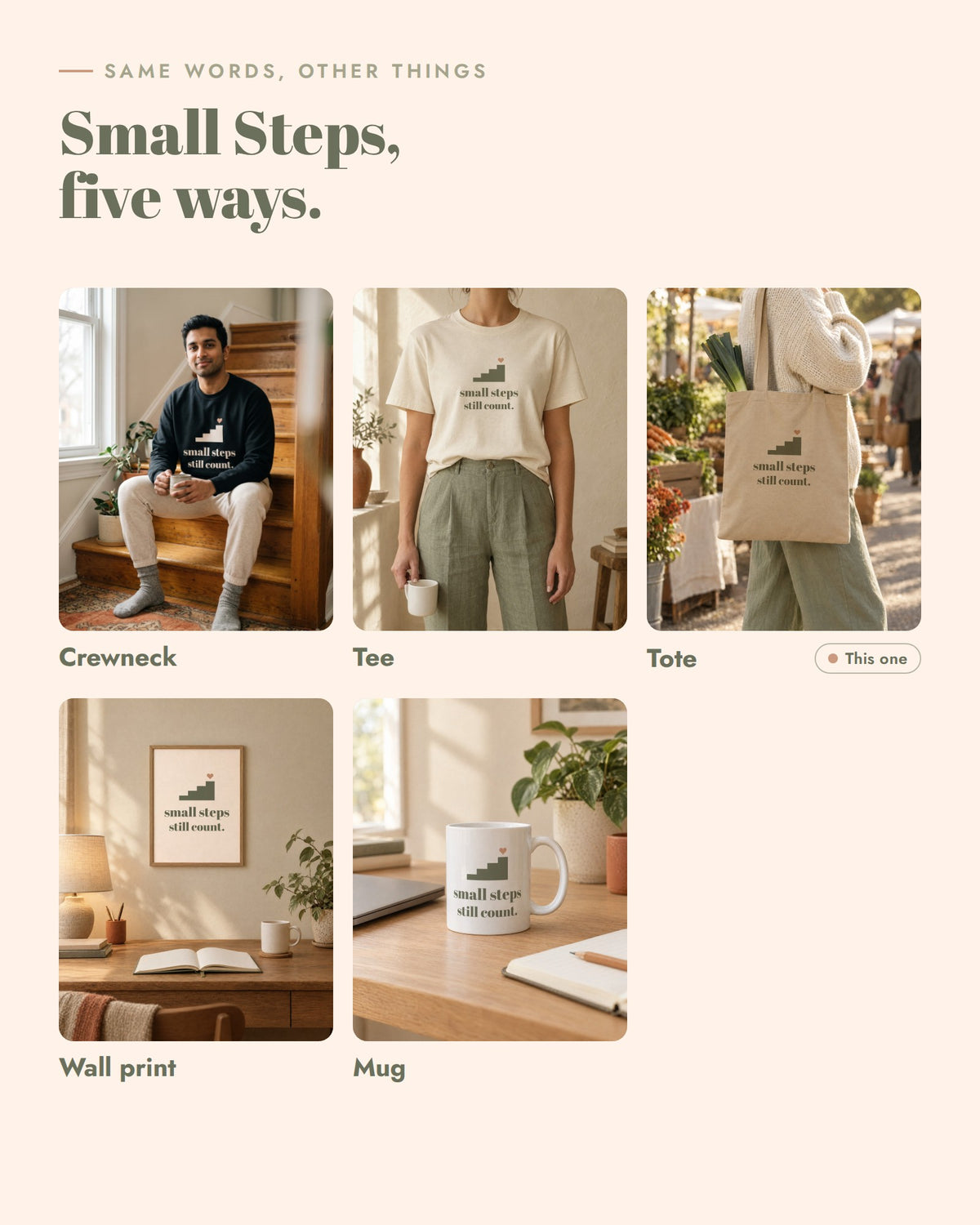 Small Steps on other things, Crewneck, Tee, Tote, Wall print, Mug