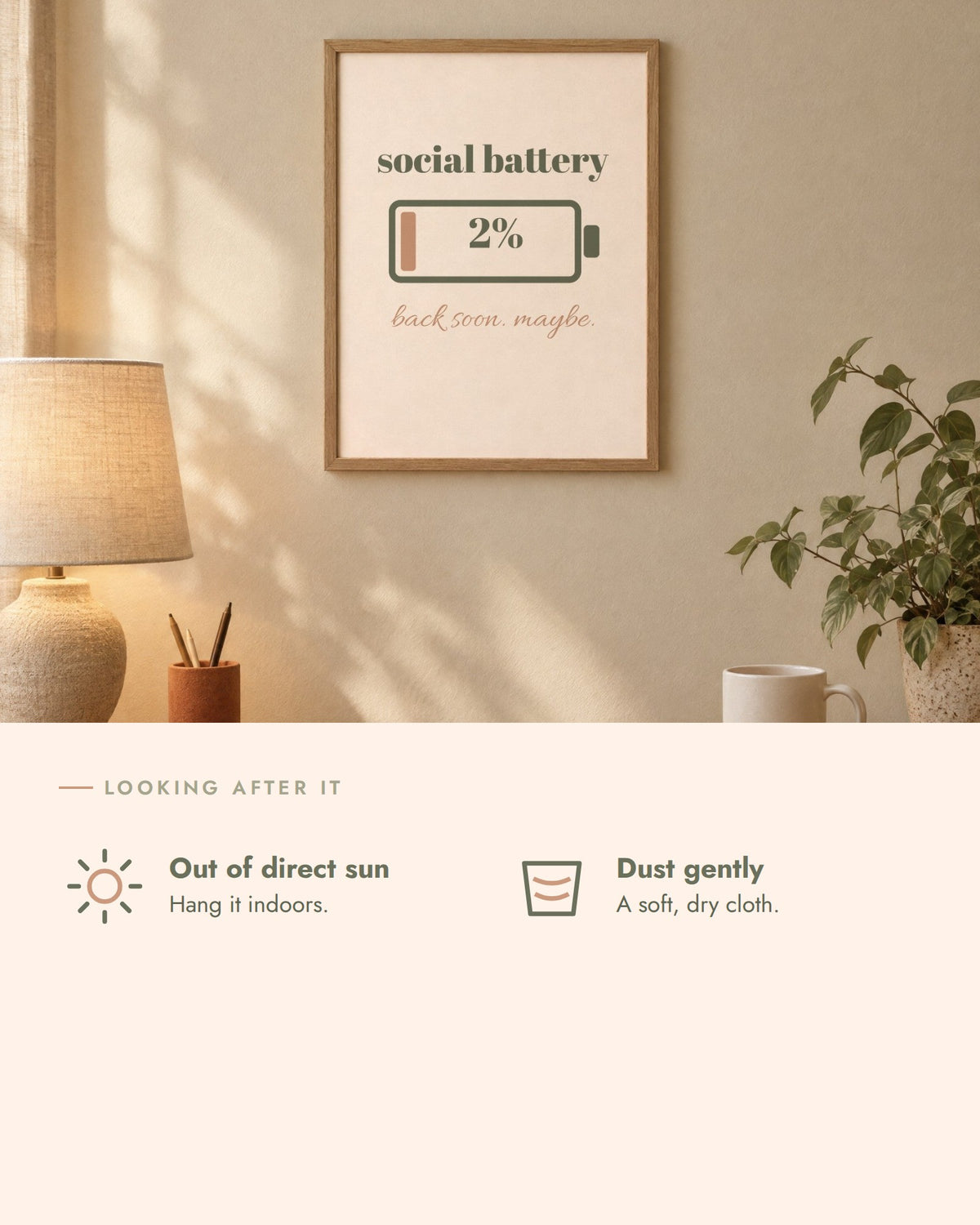Social Battery Print, care, hang it indoors out of direct sun, dust with a soft dry cloth