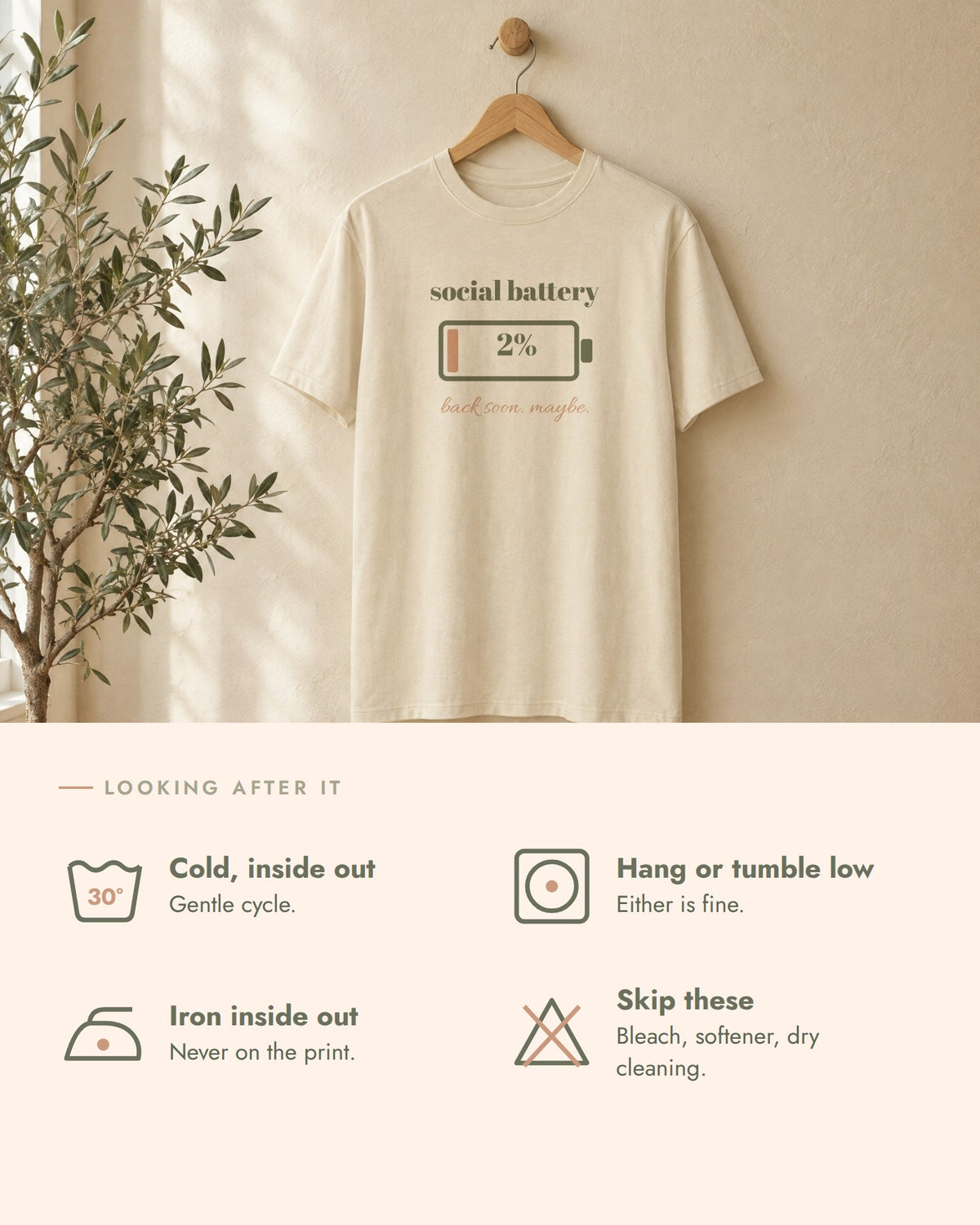 Social Battery Tee, care guide, wash cold inside out, hang dry or tumble low, iron inside out