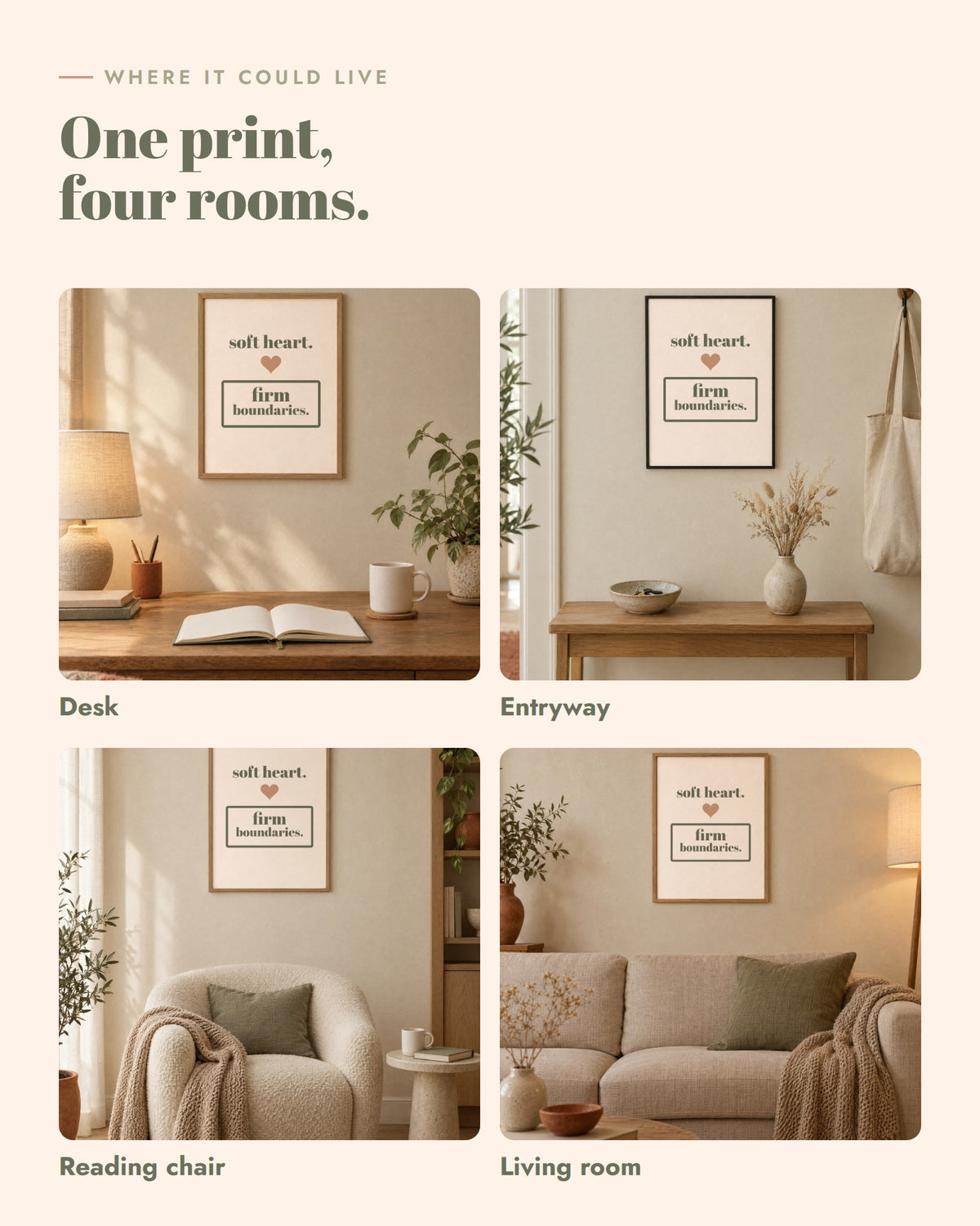Soft Heart, Firm Boundaries Print, framed in four rooms: desk, entryway, reading chair, living room