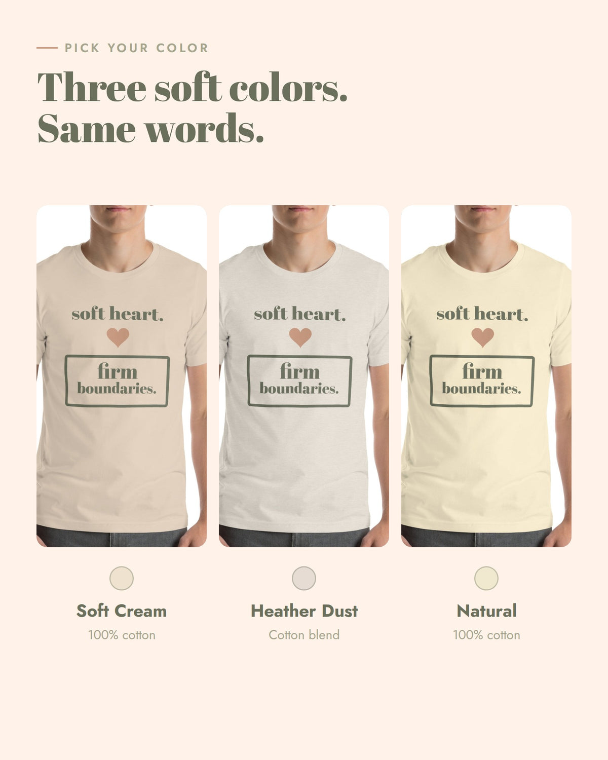 Soft Heart, Firm Boundaries Tee, three colors, Soft Cream, Heather Dust and Natural