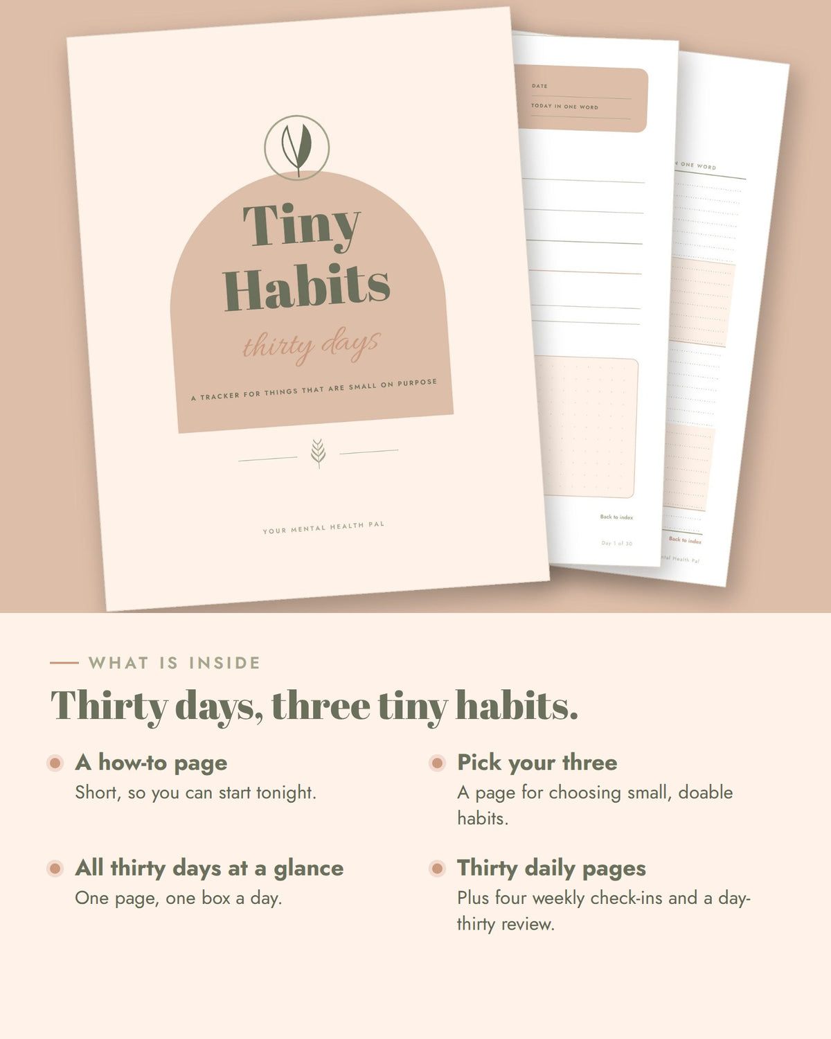 Tiny Habits 30-Day Tracker, what is inside: a how-to page, a page for picking three habits, thirty days at a glance, thirty daily pages, weekly check-ins and a day-thirty review