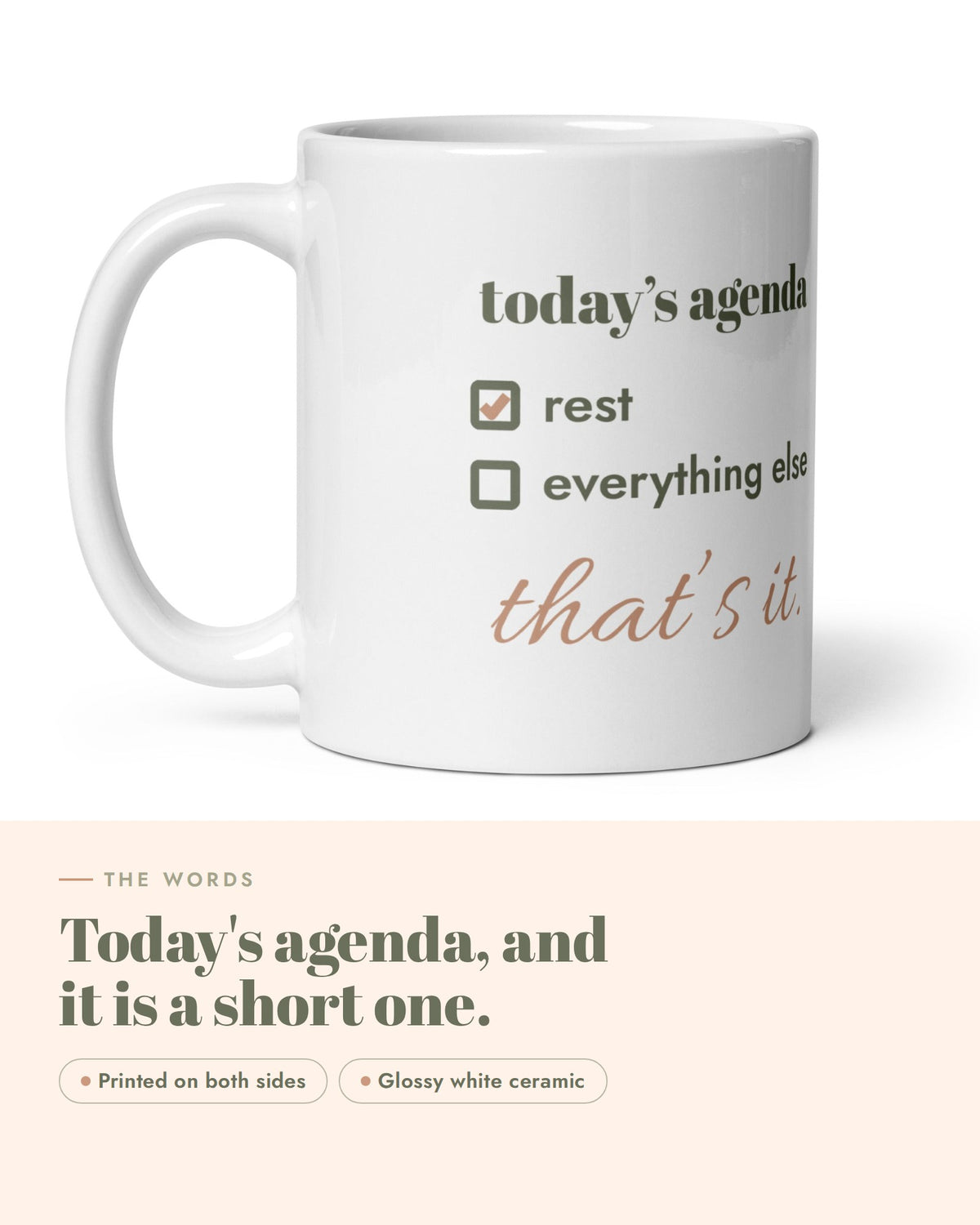 Today's Agenda Mug, the words up close: today's agenda, a ticked box for rest, an empty box for everything else, that's it.