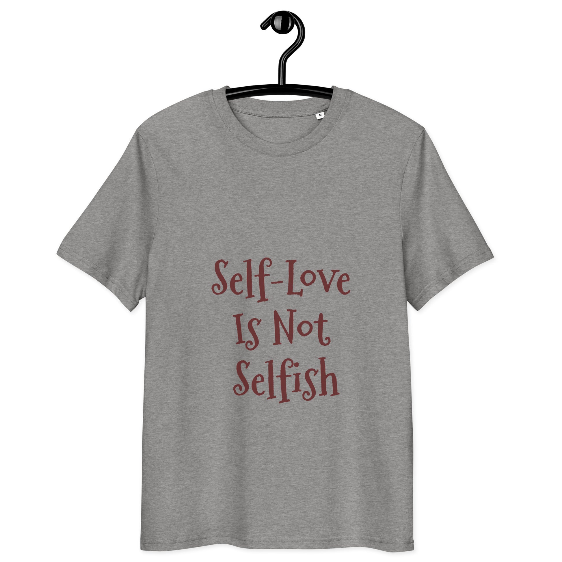 Self Love Is Not Selfish - Unisex Organic Ribbed Neck T-Shirt – Your ...