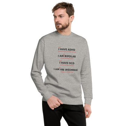 I Have ADHD - Unisex Premium Sweatshirt