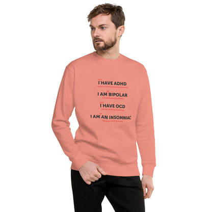 I Have ADHD - Unisex Premium Sweatshirt