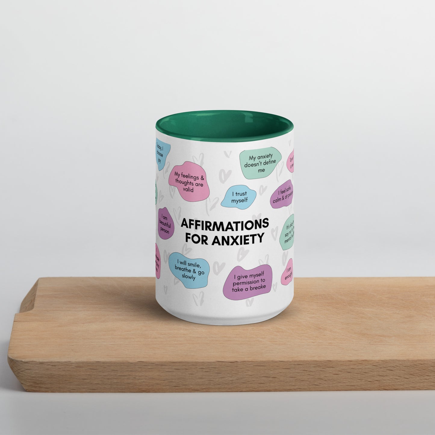 Affirmation For Anxiety Ceramic Mug With Color Inside