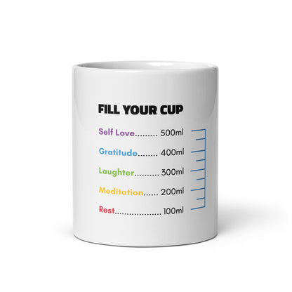 Fill Your Cup - White Glossy Mug