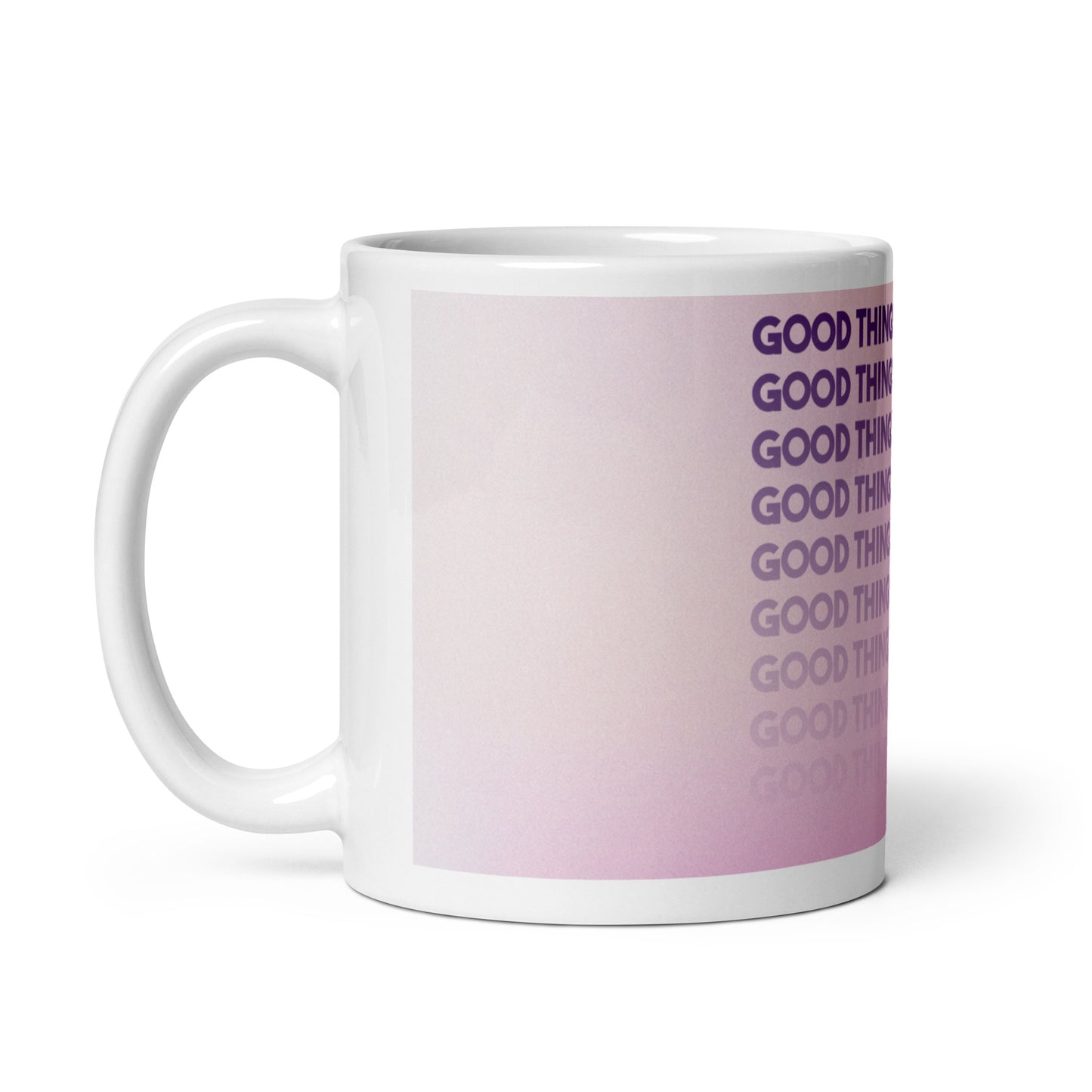 Good Things Are Coming - White Glossy Mug